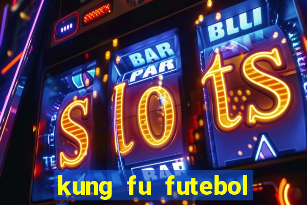 kung fu futebol clube assistir online